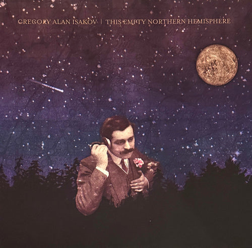 Gregory Alan Isakov * This Empty Northern Hemisphere [180G LP]
