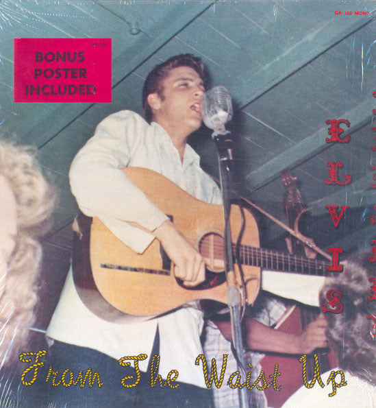 Elvis Presley with The Jordanaires * From The Waist Up [1978 LP]