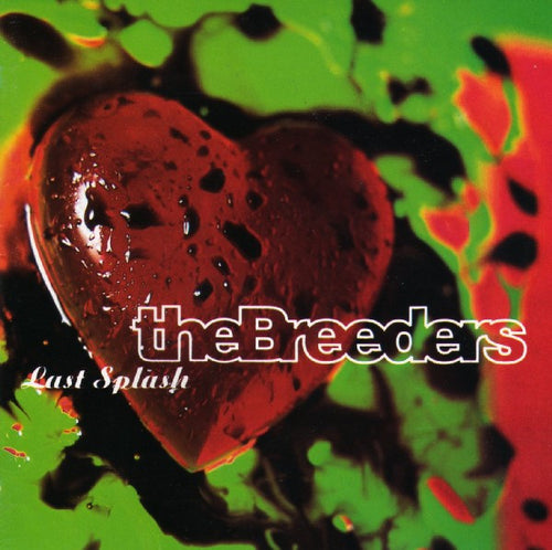 The Breeders * Last Splash [CD 1993]