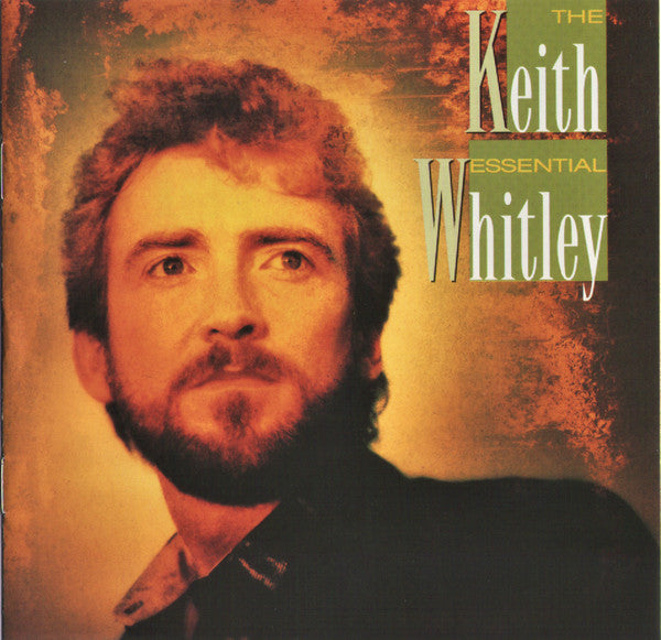 Keith Whitley * The Essential [1996 CD]