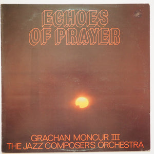 Grachan Moncur III & The Jazz Composer's Orchestra * Echoes Of Prayer [Used LP]