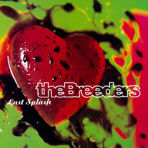 The Breeders * Last Splash [1993 CD]