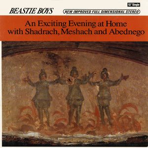 Beastie Boys * An Exciting Evening At Home With Shadrach, Meshach And Abednego [Used 12 in. Single]