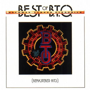 Bachman - Turner Overdrive * Best Of B.T.O. (Remastered Hits) [Used CD]