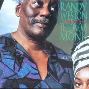Randy Weston ‎* Portraits Of Thelonious Monk - Well You Needn't [Used CD]