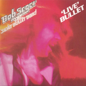 Bob Seger & The Silver Bullet Band * 'Live' Bullet [1999 Used CD]
