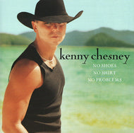 Kenny Chesney * No Shoes, No Shirt, No Problems [2002 Sealed CD]