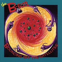 B52's * Bouncing Off the Satellites [Used LP]
