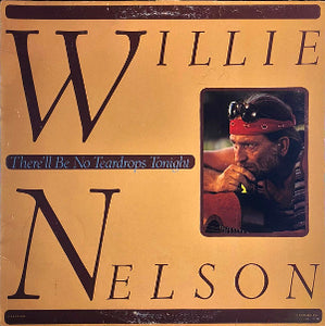 Willie Nelson* There'll Be No Teardrops Tonight [Used LP]