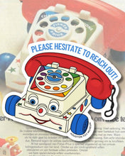 Chatter Phone "Please Hesitate to Reach Out"  Die Cut Magnet