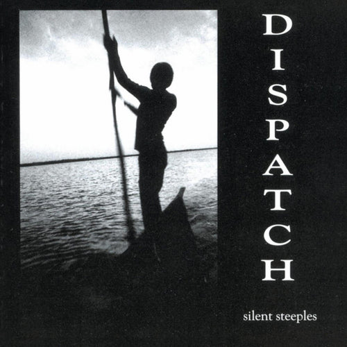 Dispatch* Silent Steeples [Used CD]