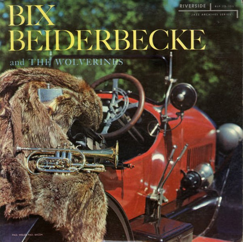 Bix Beiderbecke * Bix Beiderbecke and The Wolverines [Used LP]