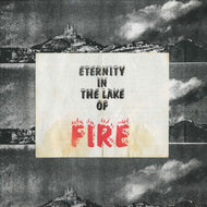 Bitter Calm * Eternity In The Lake of Fire - New Vinyl