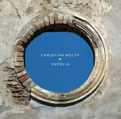 CHRISTIAN WOLFF * Sveglia - New CD