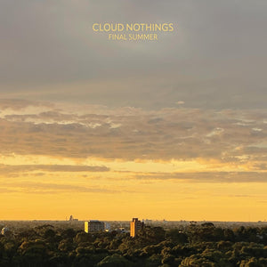 Cloud Nothings * Final Summer [New CD]