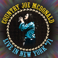 Country Joe Mcdonald * Live In New York '71 - New CD
