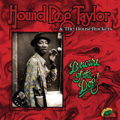 Hound Dog Taylor * Beware of the Dog - New Vinyl