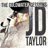 JD Taylor * The Coldwater Sessions - New CD