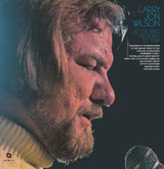 LARRY JON WILSON * Let Me Sing My Song To You - New Vinyl