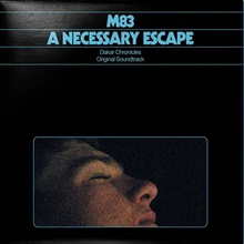 M83 * A Necessary Escape - Dakar Chronicles (Original Soundtrack) (180 Gram Vinyl) - New Vinyl