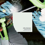 MIKE SHANNON * Possible Conclusions To Stories That Never End - New CD