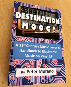 Destination Moog! by Peter Murano (Signed) [Book]