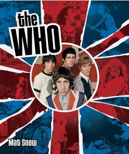 The Who - The History of My Generation * Matt Snow