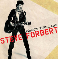 Steve Forbert * Romeo's Tune... Live - New CD
