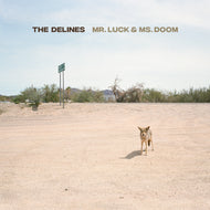 The Delines * Mr. Luck & Ms. Doom - New CD