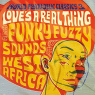 Various Artists * World Psychedelic Classics 3: Love's A Real Thing - New CD