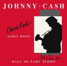 Johnny Cash * Classic Cash: Hall Of Fame Series - Early Mixes (1987) [Used 180G Vinyl Record 2 LP]
