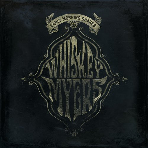 Whiskey Myers * Early Morning Shakes [Vinyl Record 2 LP]