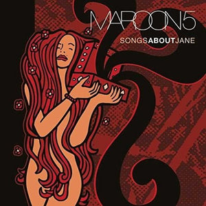 Maroon 5 * Songs About Jane [180 G Vinyl Record LP]