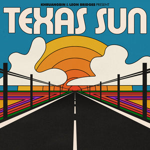 Khruangbin & Leon Bridges * Texas Sun [Vinyl Record LP]