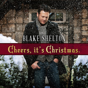 Blake Shelton * Cheers Its Christmas [Deluxe Edition Vinyl Record]