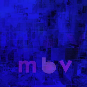 My Bloody Valentine * MBV [Vinyl Record LP]