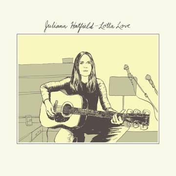 Juliana Hatfield, Emma Swift * Lotta Love/Give Me Strength [RSD Exclusive Vinyl Record]