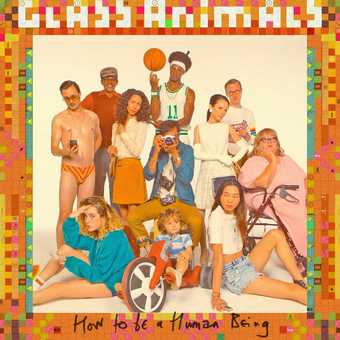 Glass Animals * How To Be A Human Being [Vinyl Record LP]