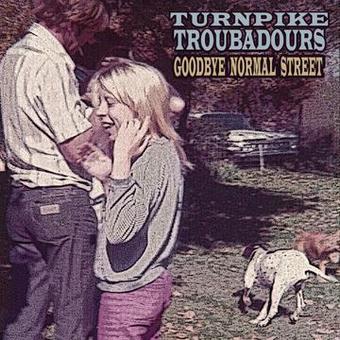 Turnpike Troubadours * Goodbye Normal Street [Vinyl Record LP]