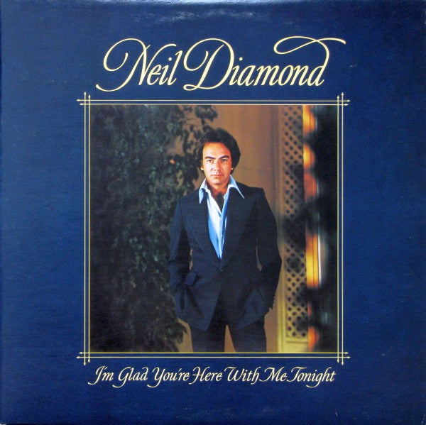 Neil Diamond * I'm Glad You're Here With Me Tonight [Used Vinyl Record LP]
