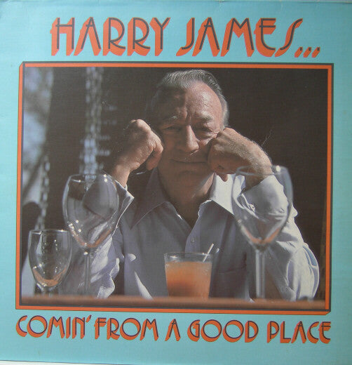Harry James * Comin' From A Good Place [Vinyl Record, Includes Hype Sticker]
