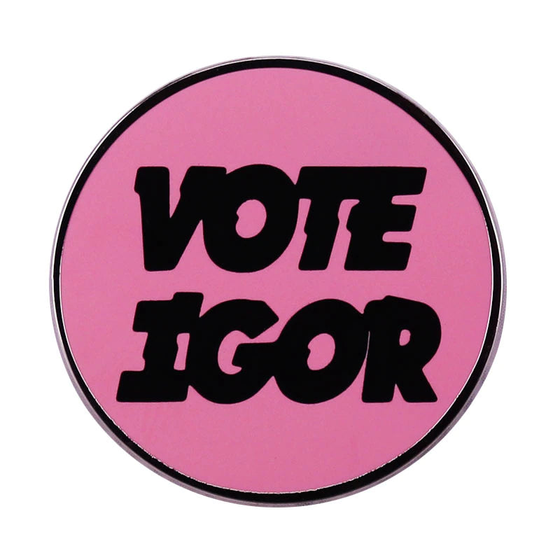 VOTE IGOR Lapel Pin