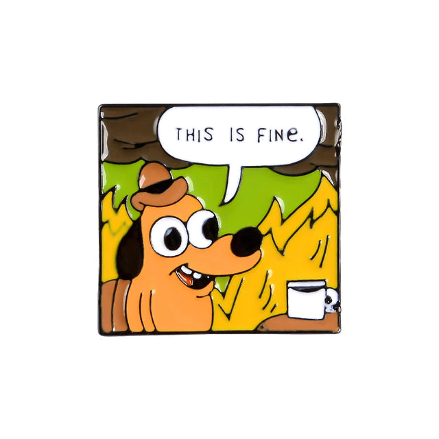 This Is Fine Square Enamel Pin