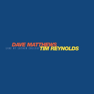 Dave Matthews & Tim Reynolds * Live At Luther College [Box Set 4 LP]